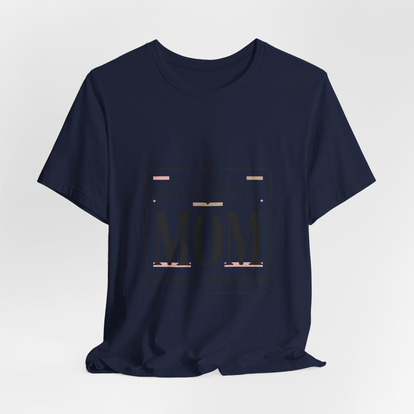 "Main Character Mom" Minimalist T-Shirt - Streetwear Mom Tee | Bella Canvas | 5 Colors, XS–4XL - Geo Rocks The 'Tism
