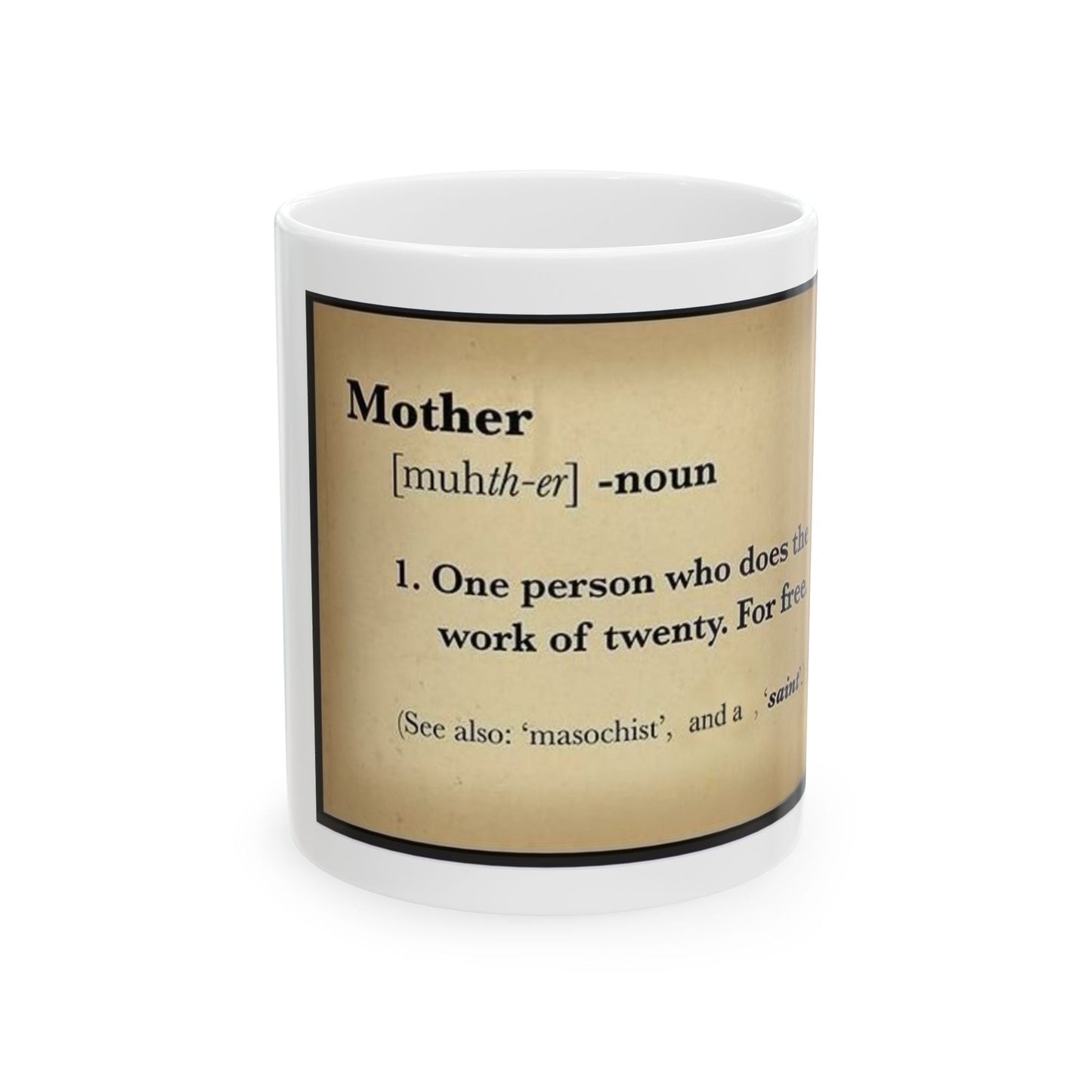Mother Definition Ceramic Mug — Funny Vintage Dictionary - Style Gift for Moms (11oz & 15oz) - Geo Rocks The 'Tism