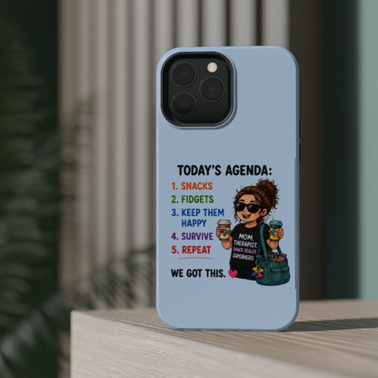 Nurse Mom Magnetic Impact-Resistant Phone Case — "Today's Agenda" Cute ER/Healthcare Gift - Geo Rocks The 'Tism