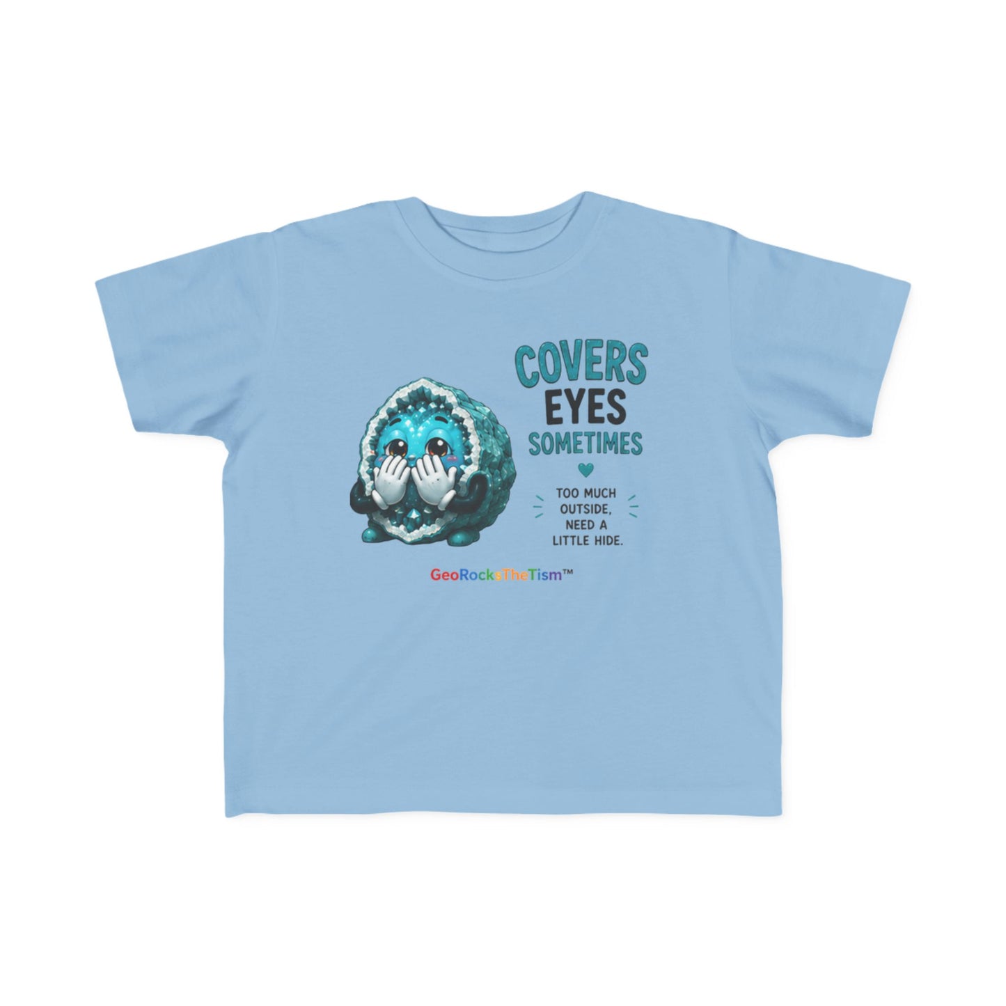 “Covers Eyes Sometimes” Stimming Geode Autism Self Sensory Regulation Toddler Tee
