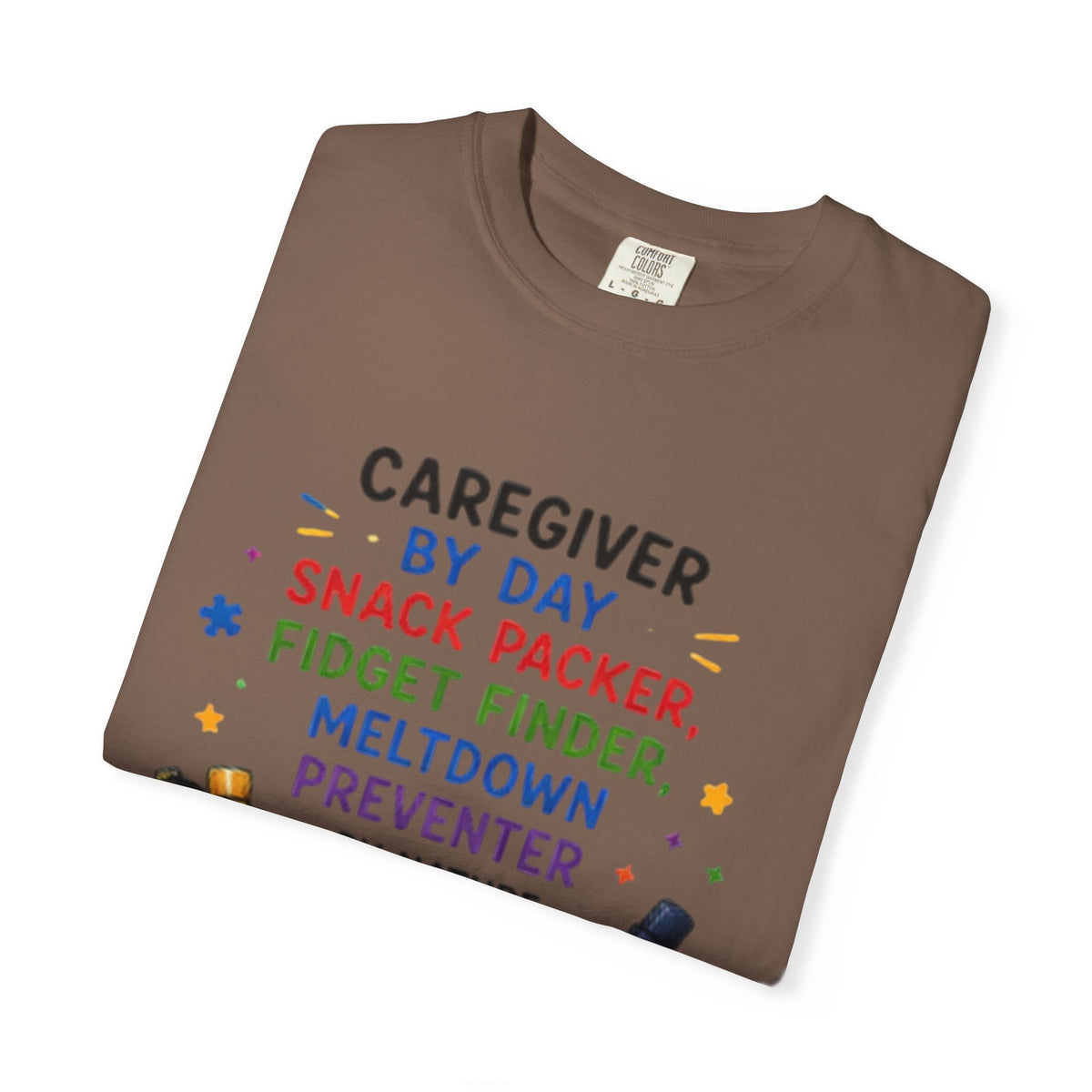 Caregiver By Day T-Shirt — "Snack Packer, Fidget Finder" Autism Support Tee - Geo Rocks The 'Tism