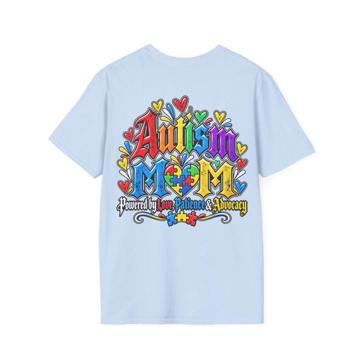 Autism Mom T-Shirt-"Powered by Love, Patience & Advocacy"