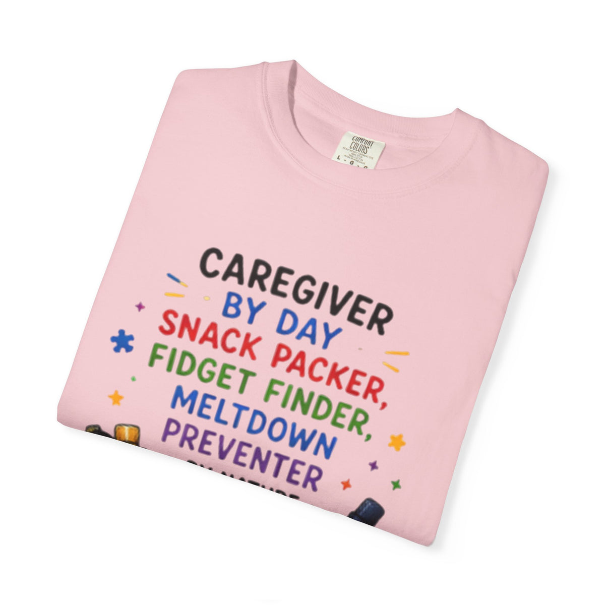Caregiver By Day T-Shirt — "Snack Packer, Fidget Finder" Autism Support Tee - Geo Rocks The 'Tism
