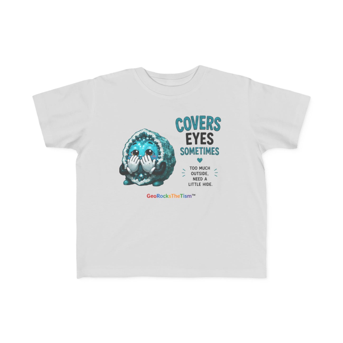“Covers Eyes Sometimes” Stimming Geode Autism Self Sensory Regulation Toddler Tee