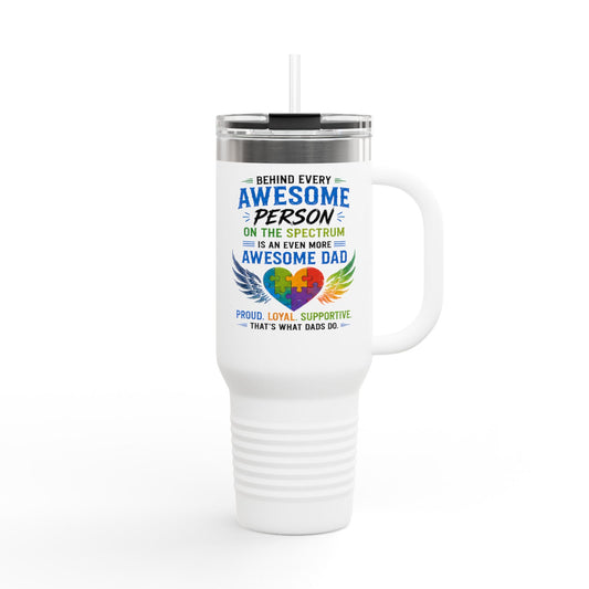 Autism Dad 40oz Insulated Travel Mug — "Behind Every Awesome Person on the Spectrum is an Even More Awesome Dad"