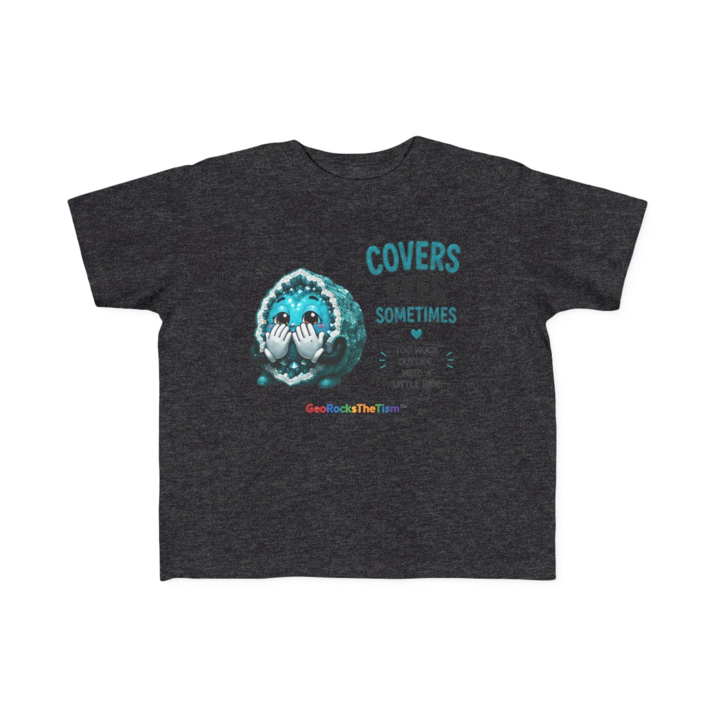 “Covers Eyes Sometimes” Stimming Geode Autism Self Sensory Regulation Toddler Tee
