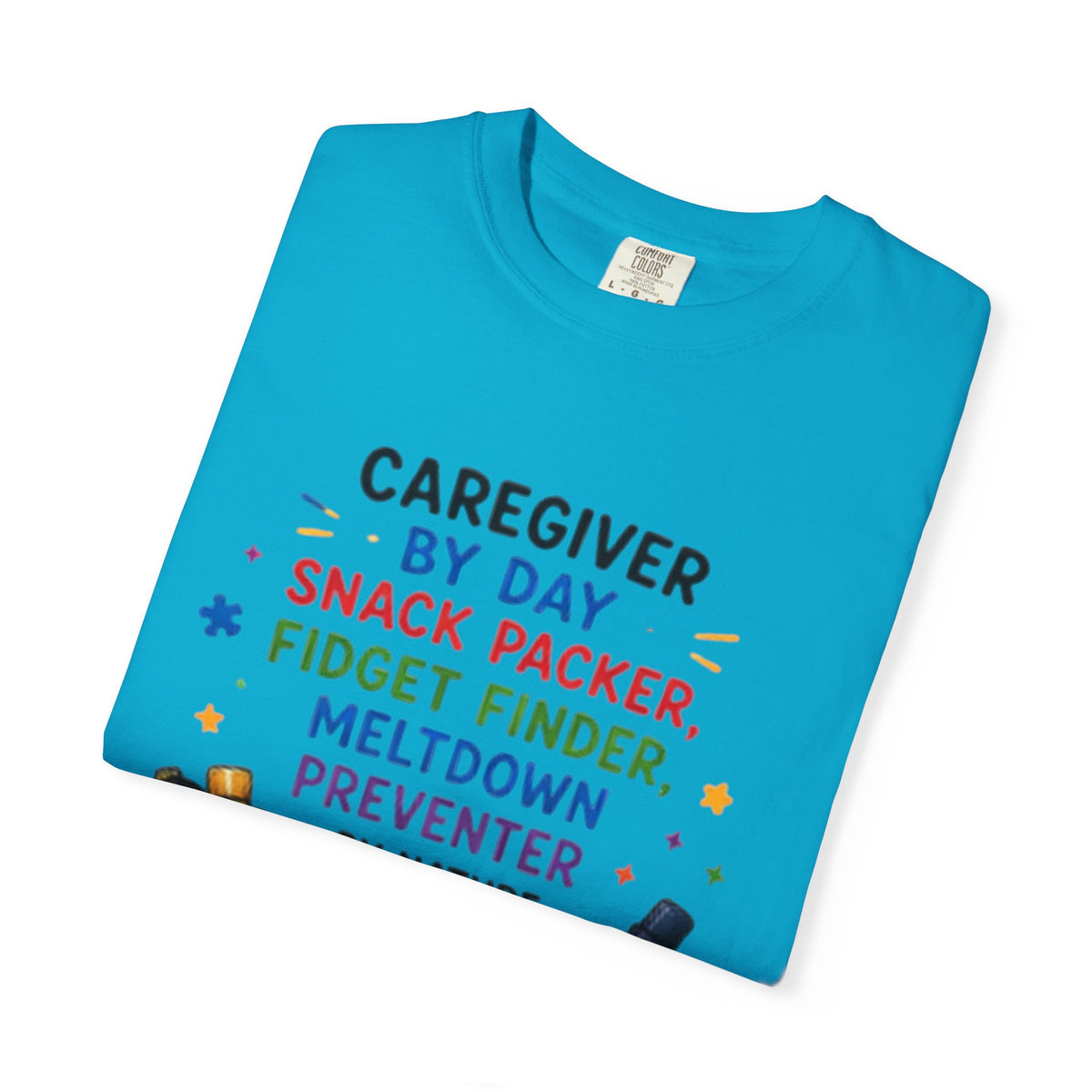 Caregiver By Day T-Shirt — "Snack Packer, Fidget Finder" Autism Support Tee - Geo Rocks The 'Tism