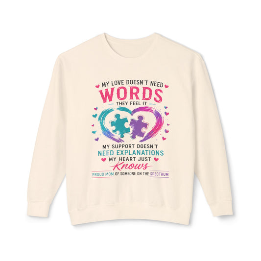 Autism Support Crewneck Sweatshirt — "My Love Doesn't Need Words" Awareness Pullover