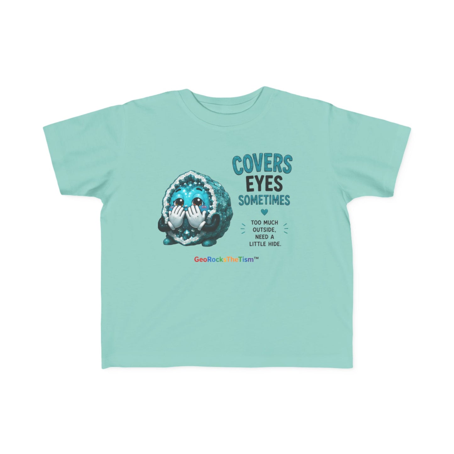 “Covers Eyes Sometimes” Stimming Geode Autism Self Sensory Regulation Toddler Tee