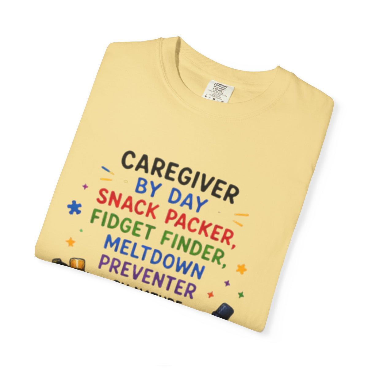 Caregiver By Day T-Shirt — "Snack Packer, Fidget Finder" Autism Support Tee - Geo Rocks The 'Tism