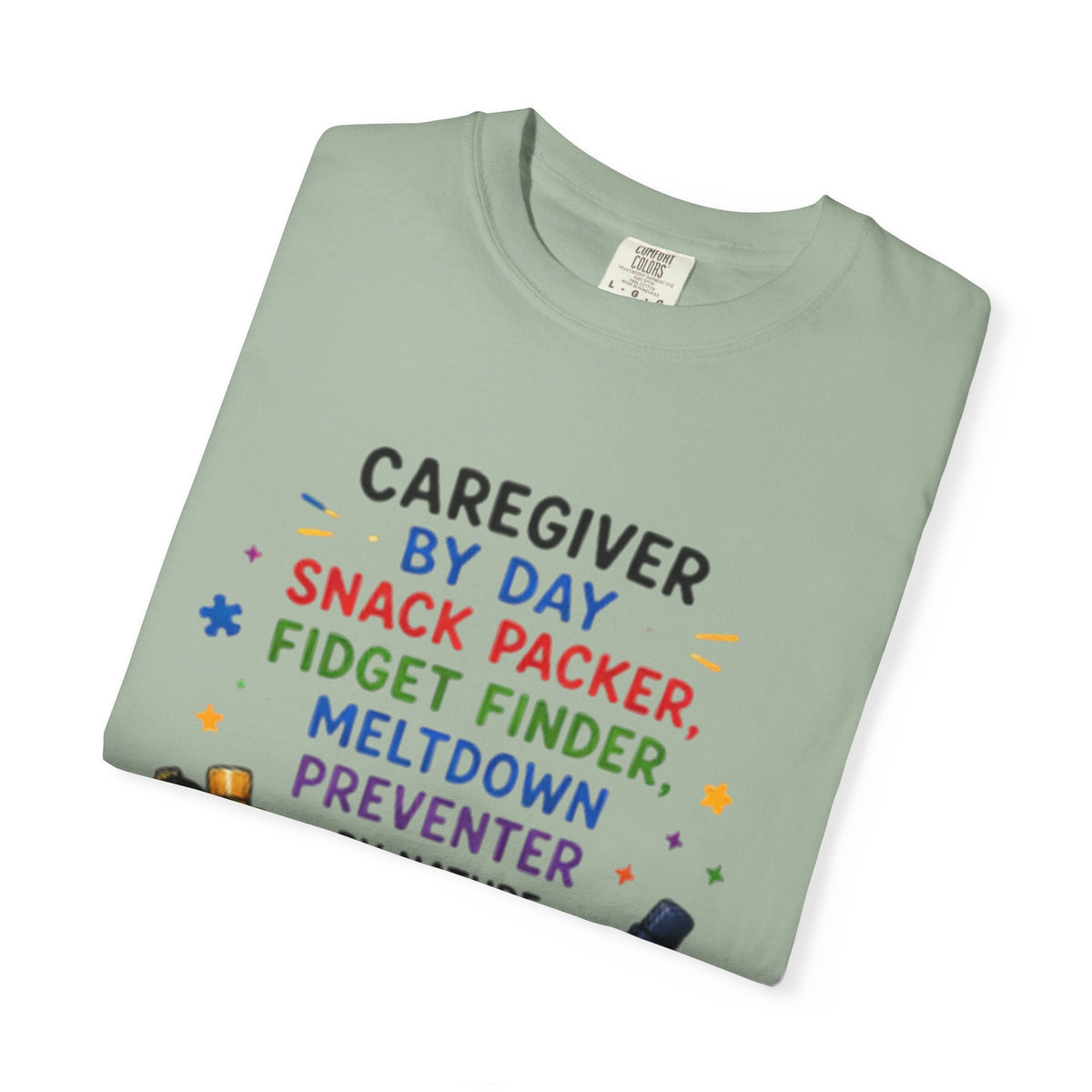 Caregiver By Day T-Shirt — "Snack Packer, Fidget Finder" Autism Support Tee - Geo Rocks The 'Tism