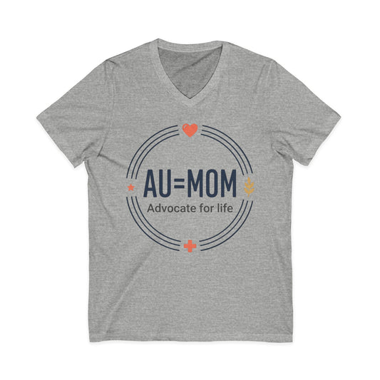 AU=MOM Advocate for Life V-Neck Tee — Autism Mom Support Shirt