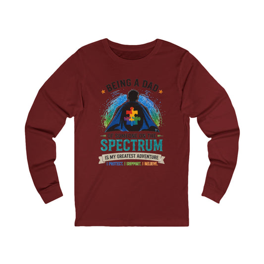 Autism Dad Long Sleeve Tee — "Being a Dad of Someone on the Spectrum" Support Shirt