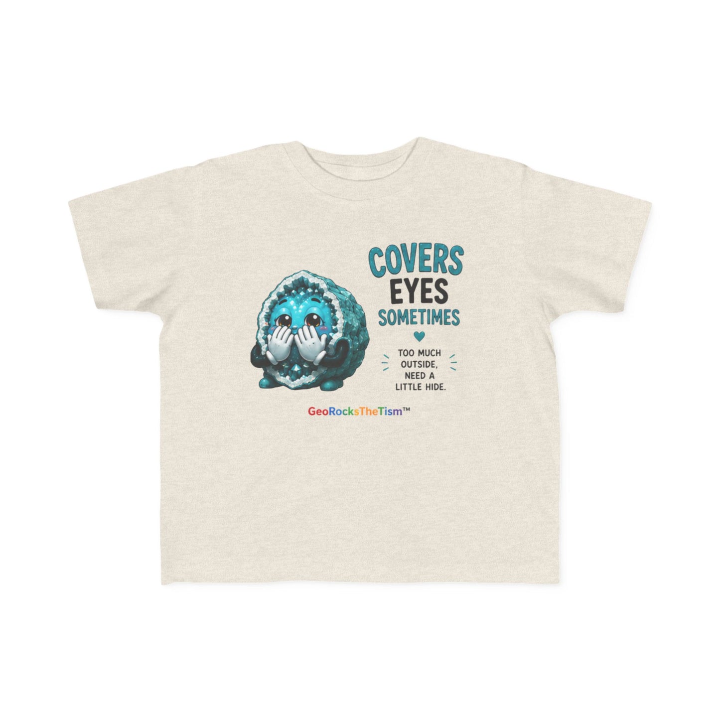 “Covers Eyes Sometimes” Stimming Geode Autism Self Sensory Regulation Toddler Tee