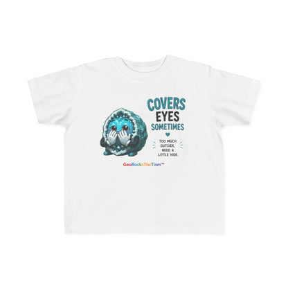 “Covers Eyes Sometimes” Stimming Geode Autism Self Sensory Regulation Toddler Tee