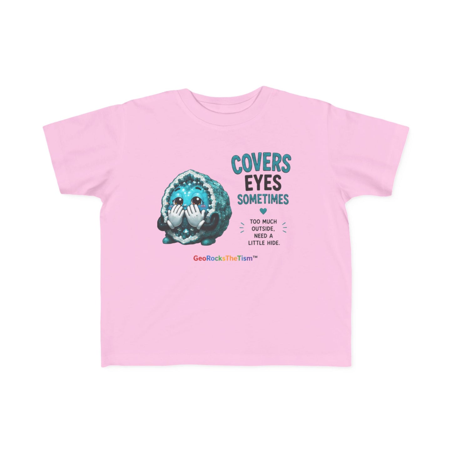 “Covers Eyes Sometimes” Stimming Geode Autism Self Sensory Regulation Toddler Tee