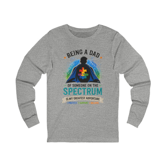 Autism Dad Long Sleeve Tee — "Being a Dad of Someone on the Spectrum" Support Shirt