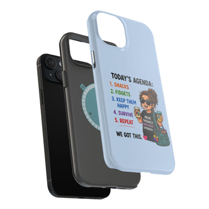 Nurse Mom Magnetic Impact-Resistant Phone Case — "Today's Agenda" Cute ER/Healthcare Gift - Geo Rocks The 'Tism