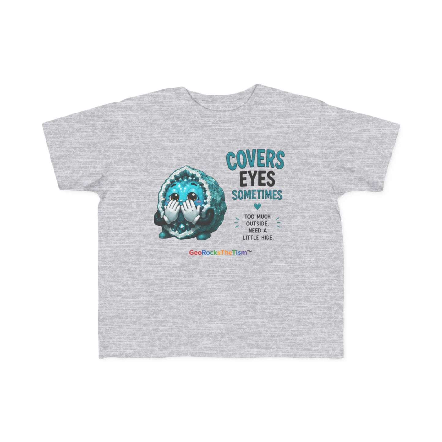 “Covers Eyes Sometimes” Stimming Geode Autism Self Sensory Regulation Toddler Tee