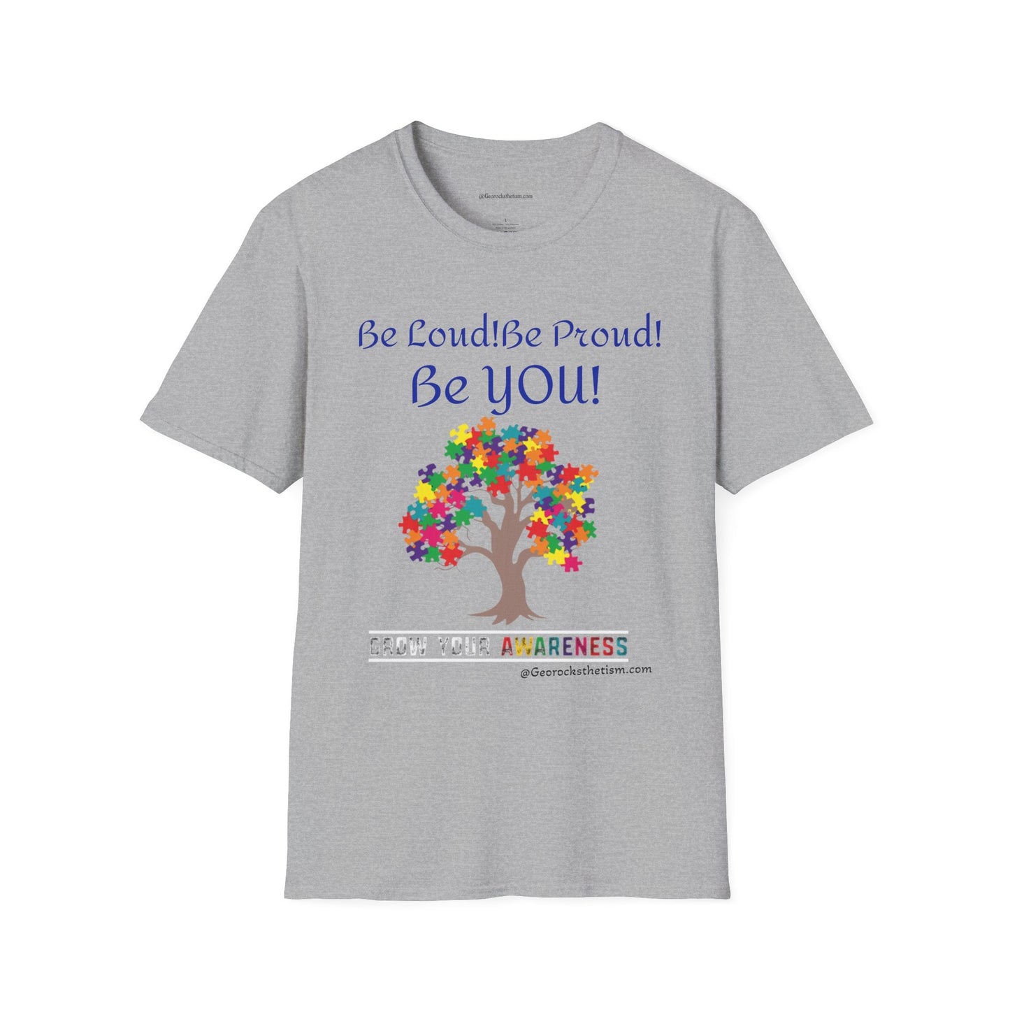 Autism Awareness T-Shirt – "Be Loud! Be Proud! Be You!" - Geo Rocks The 'Tism