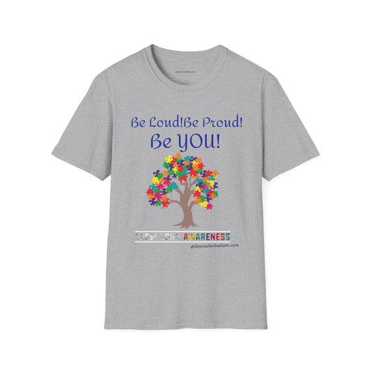 Autism Awareness T-Shirt – "Be Loud! Be Proud! Be You!" - Geo Rocks The 'Tism