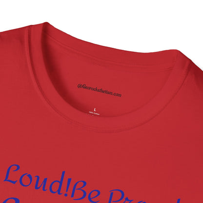 Autism Awareness T-Shirt – "Be Loud! Be Proud! Be You!" - Geo Rocks The 'Tism