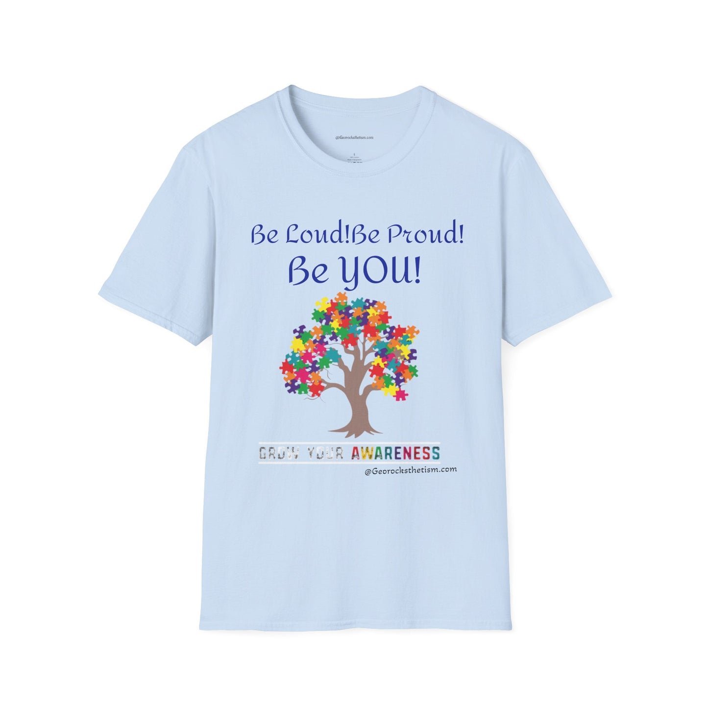 Autism Awareness T-Shirt – "Be Loud! Be Proud! Be You!" - Geo Rocks The 'Tism
