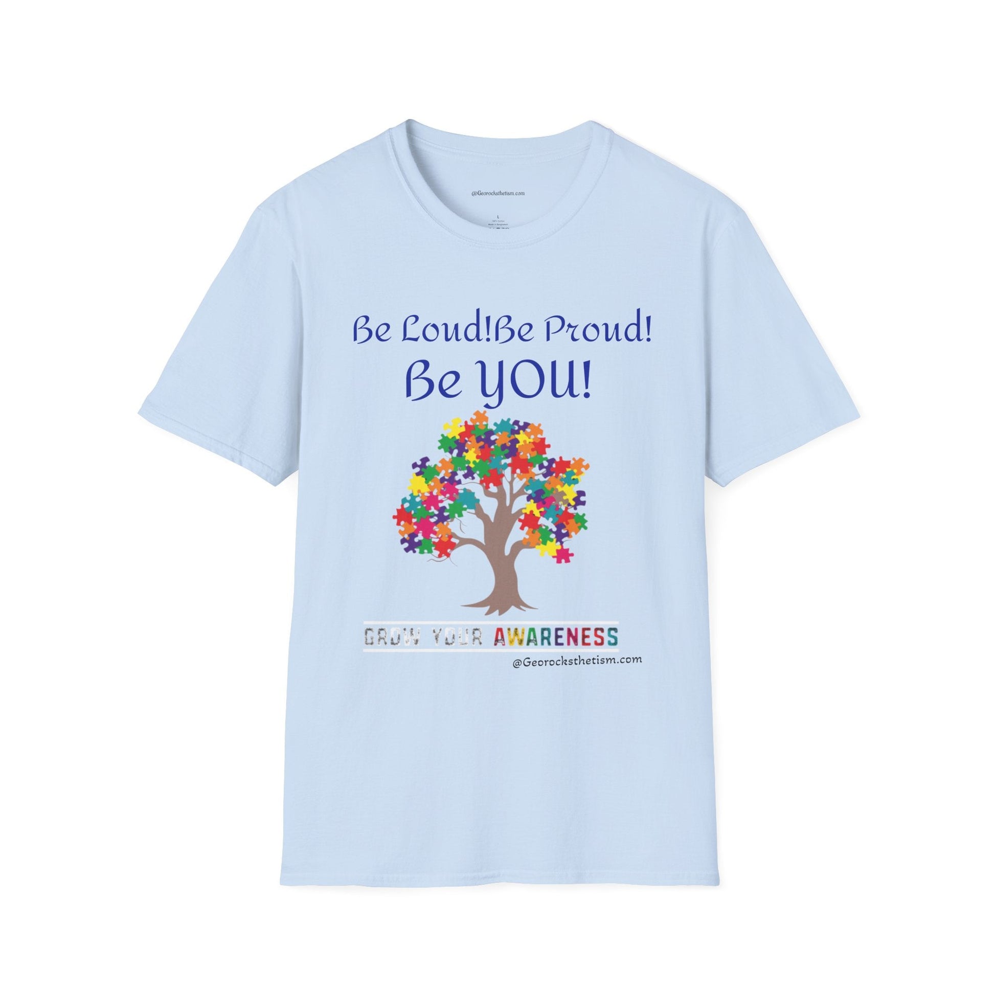 Autism Awareness T-Shirt – "Be Loud! Be Proud! Be You!" - Geo Rocks The 'Tism
