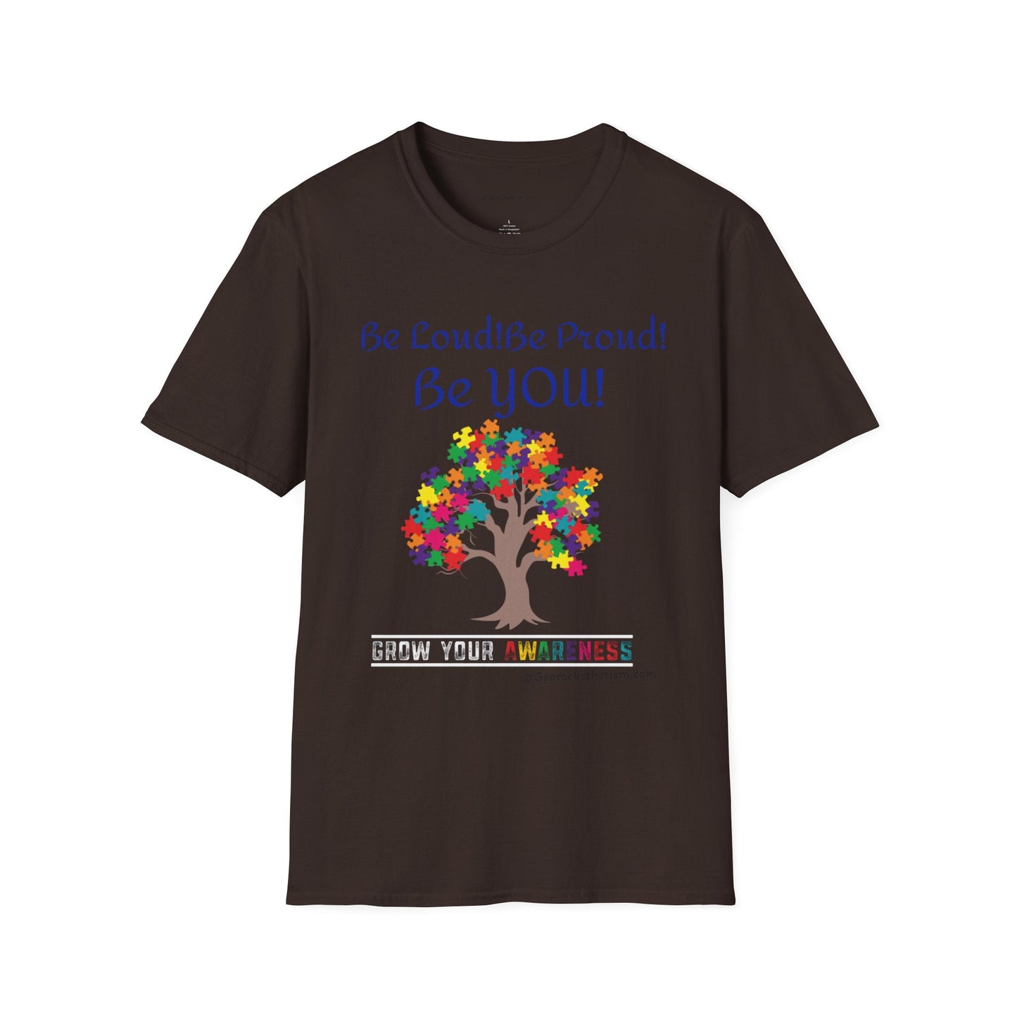 Autism Awareness T-Shirt – "Be Loud! Be Proud! Be You!" - Geo Rocks The 'Tism