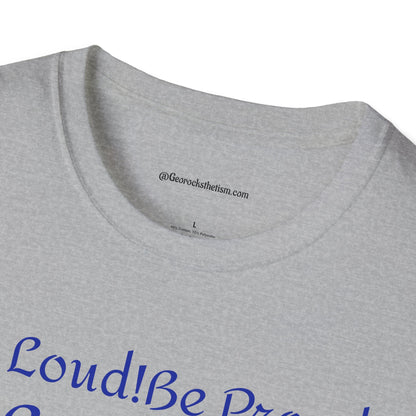 Autism Awareness T-Shirt – "Be Loud! Be Proud! Be You!" - Geo Rocks The 'Tism