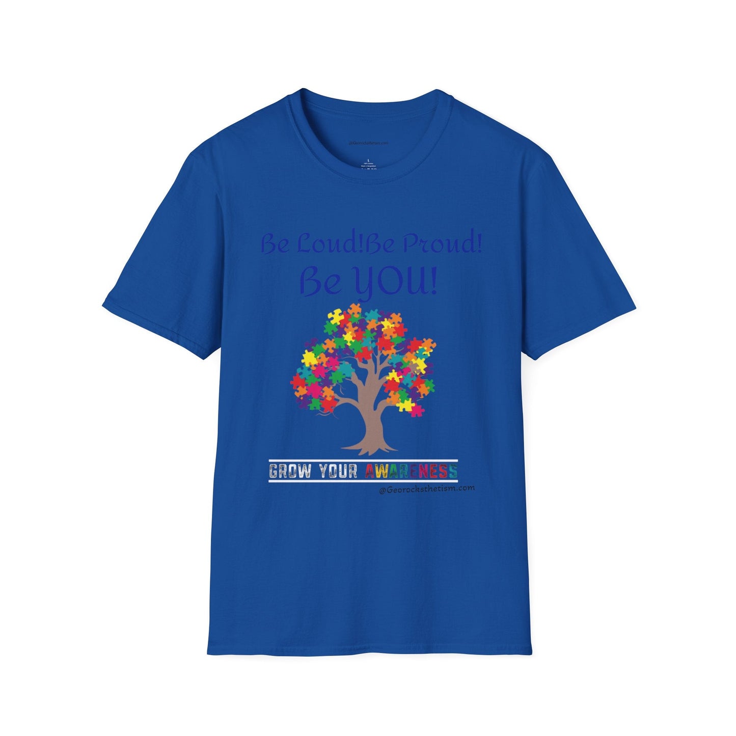 Autism Awareness T-Shirt – "Be Loud! Be Proud! Be You!" - Geo Rocks The 'Tism