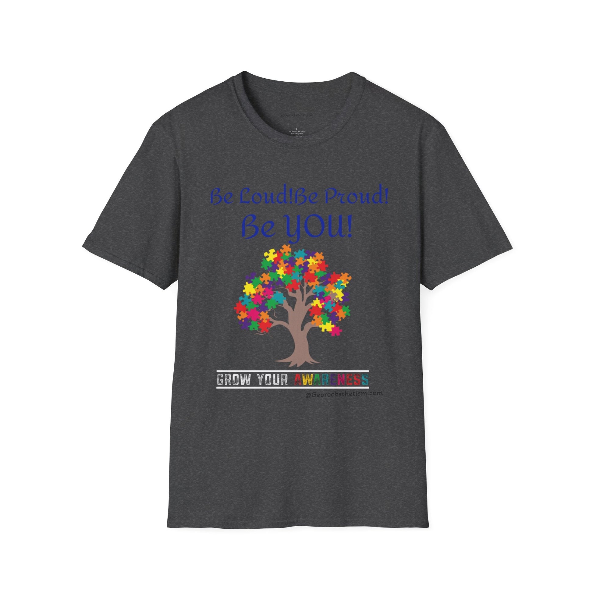 Autism Awareness T-Shirt – "Be Loud! Be Proud! Be You!" - Geo Rocks The 'Tism