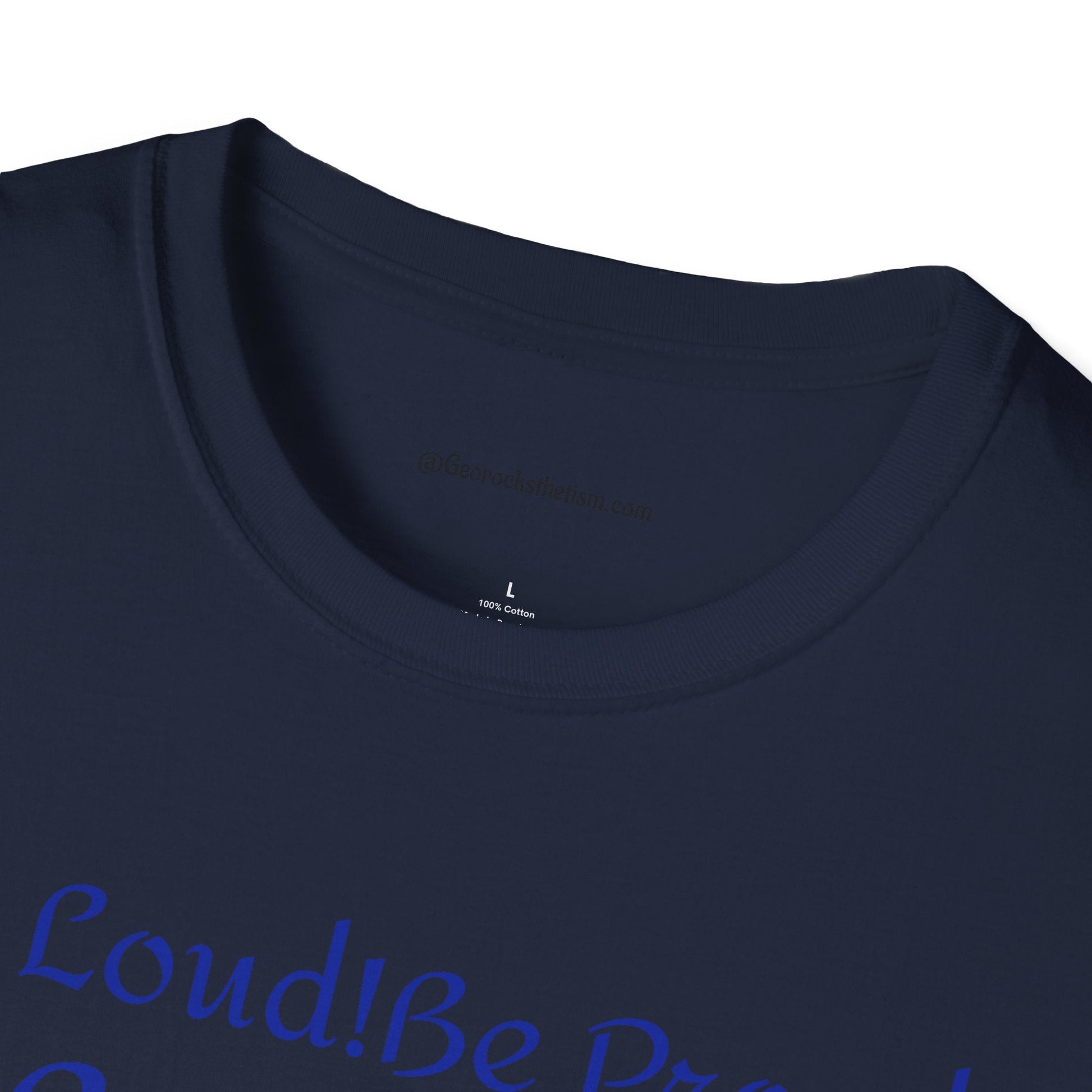 Autism Awareness T-Shirt – "Be Loud! Be Proud! Be You!" - Geo Rocks The 'Tism