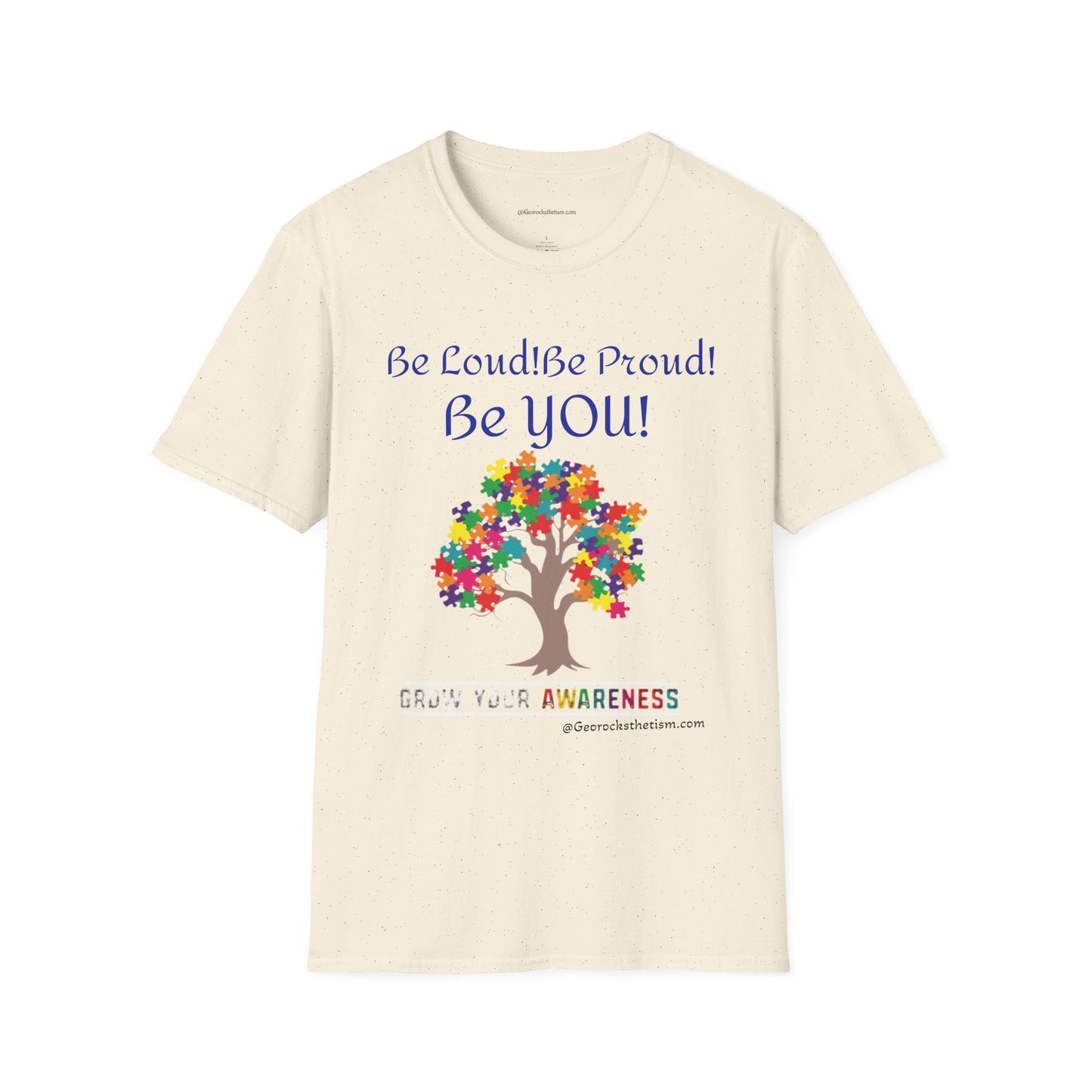 Autism Awareness T-Shirt – "Be Loud! Be Proud! Be You!" - Geo Rocks The 'Tism