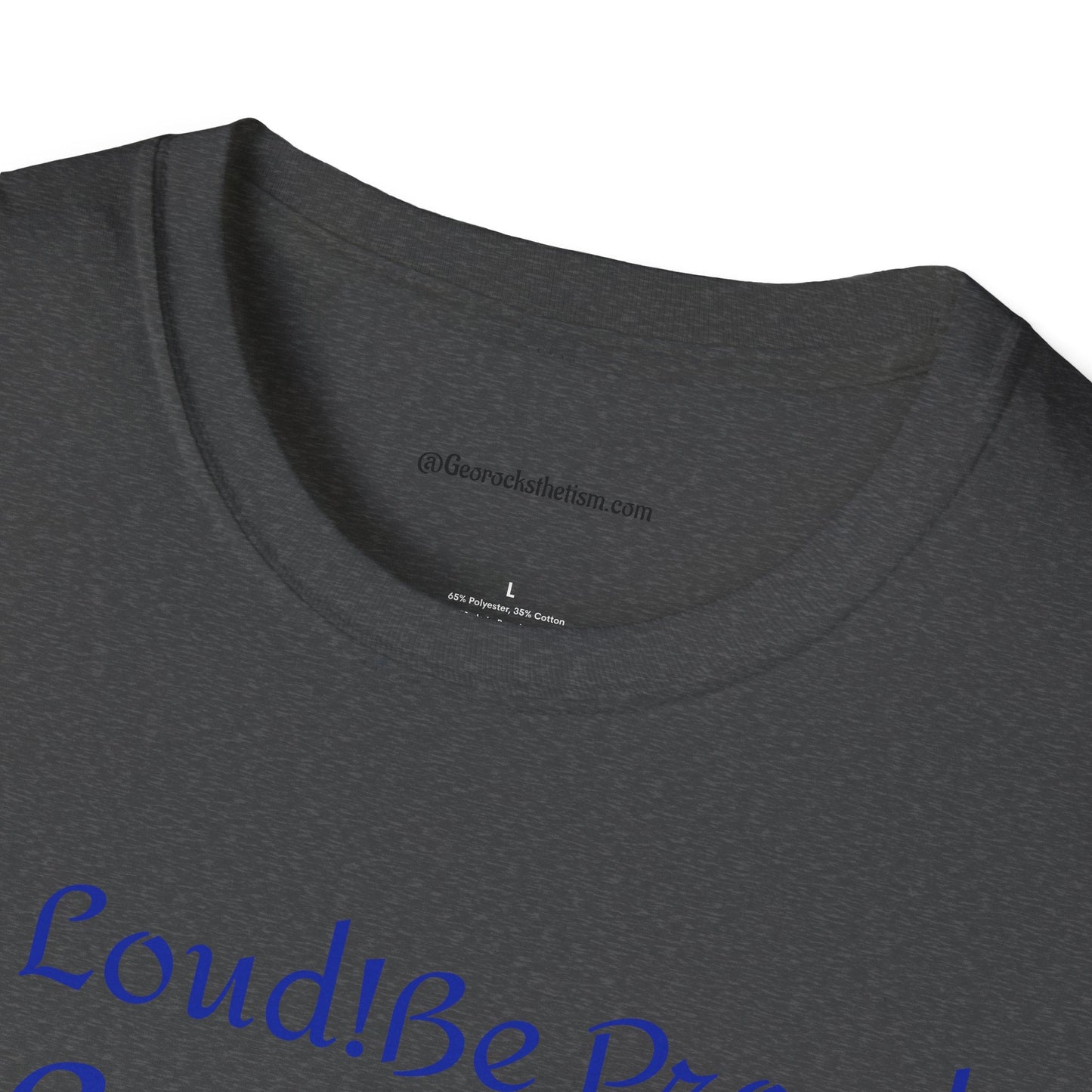 Autism Awareness T-Shirt – "Be Loud! Be Proud! Be You!" - Geo Rocks The 'Tism