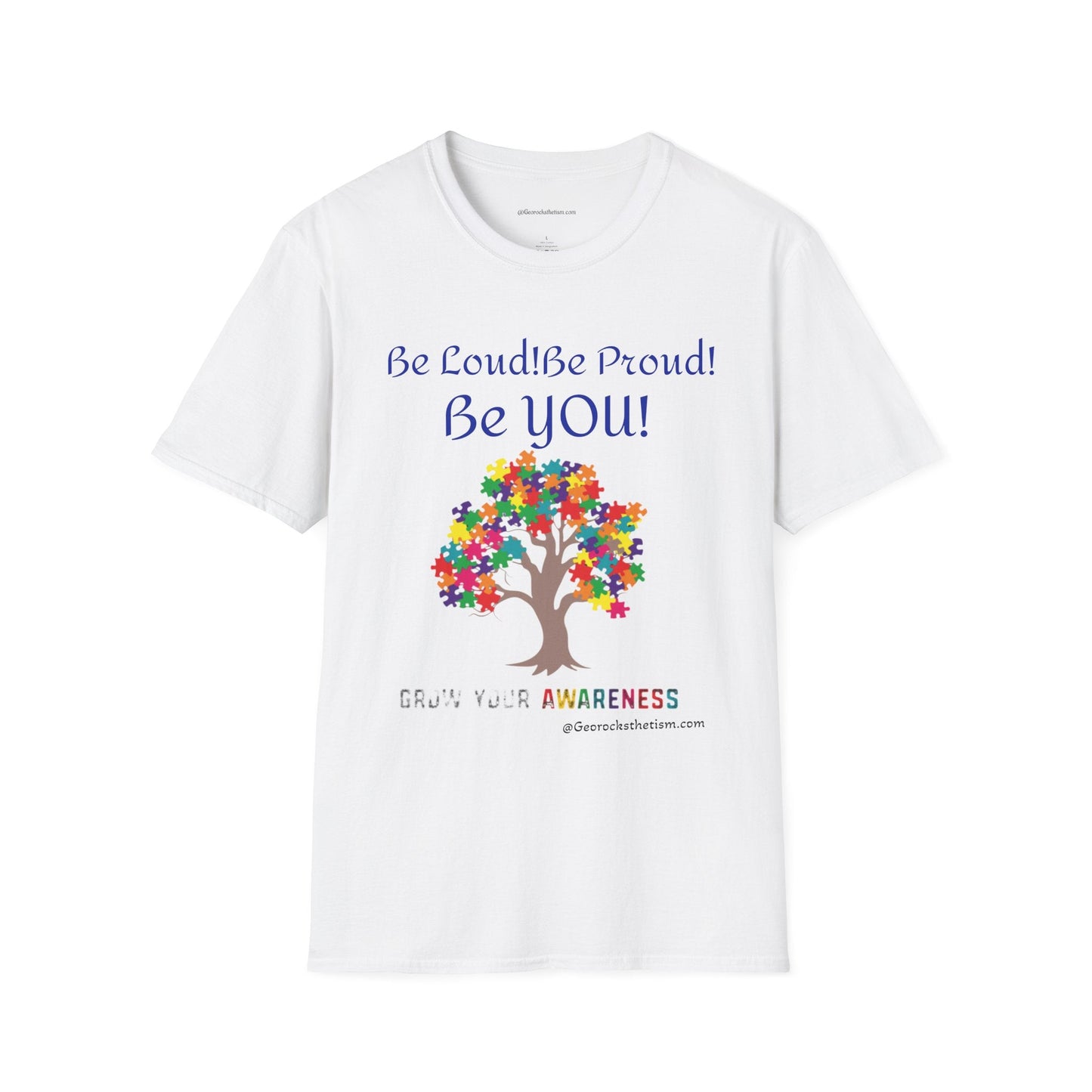 Autism Awareness T-Shirt – "Be Loud! Be Proud! Be You!" - Geo Rocks The 'Tism