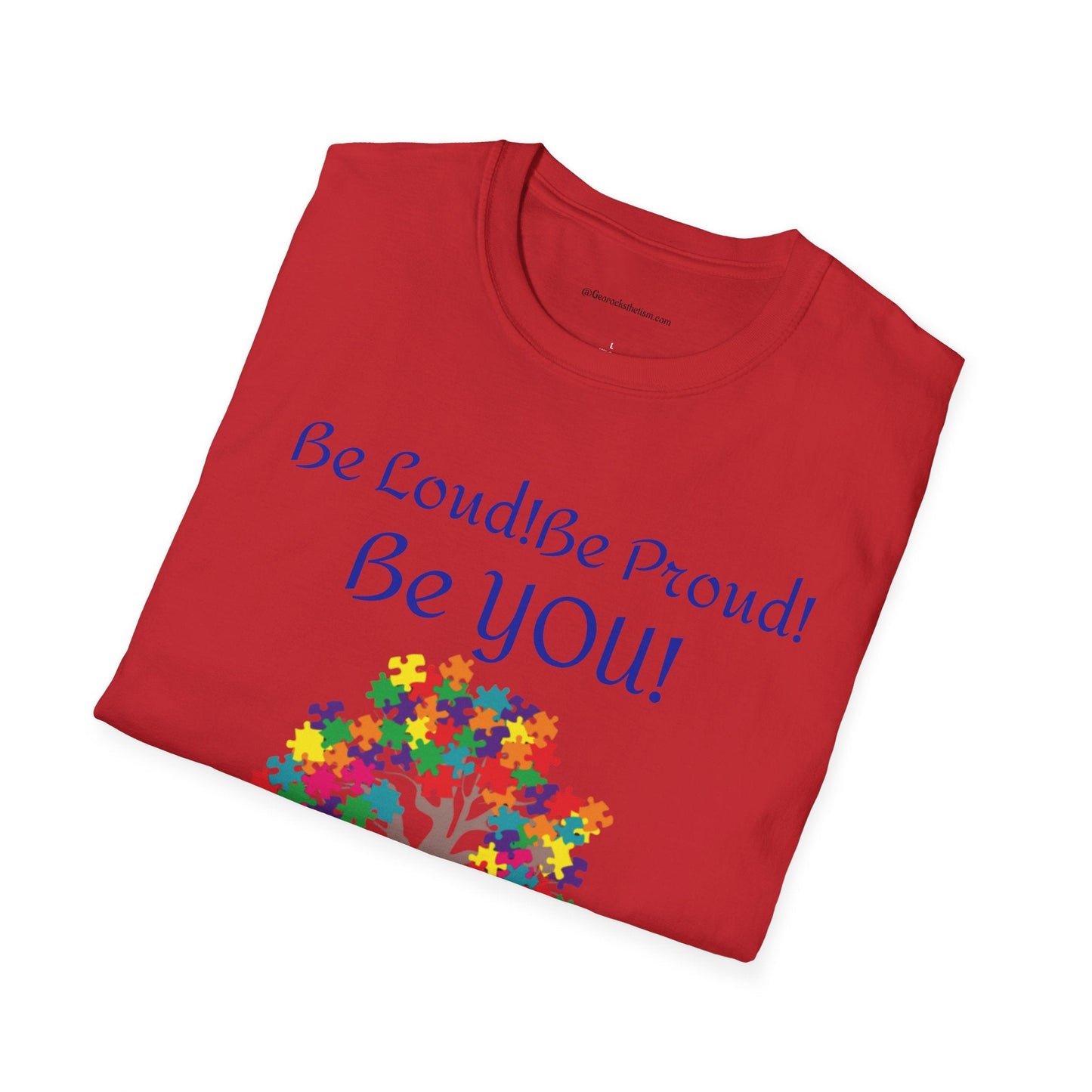 Autism Awareness T-Shirt – "Be Loud! Be Proud! Be You!" - Geo Rocks The 'Tism