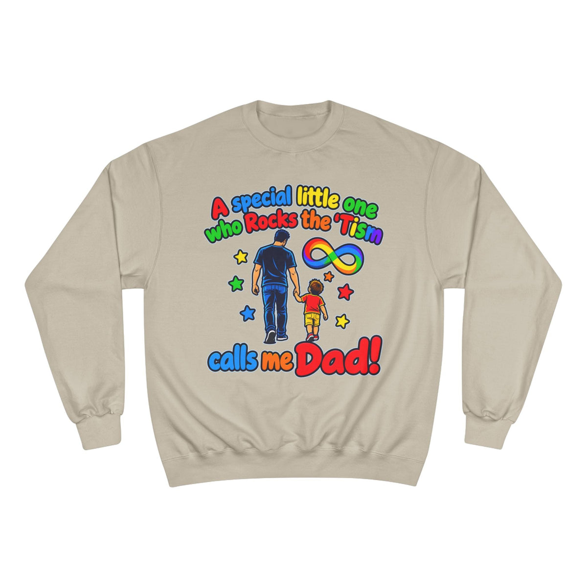 Autism Dad Sweatshirt “A special little one who Rocks the 'Tism calls me Dad!” - Geo Rocks The 'Tism