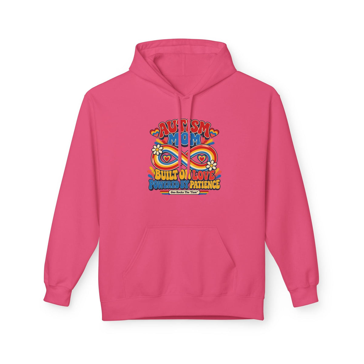 Autism Mom Hoodie-'Built on Love, Fueled by Patience' - Geo Rocks The 'Tism