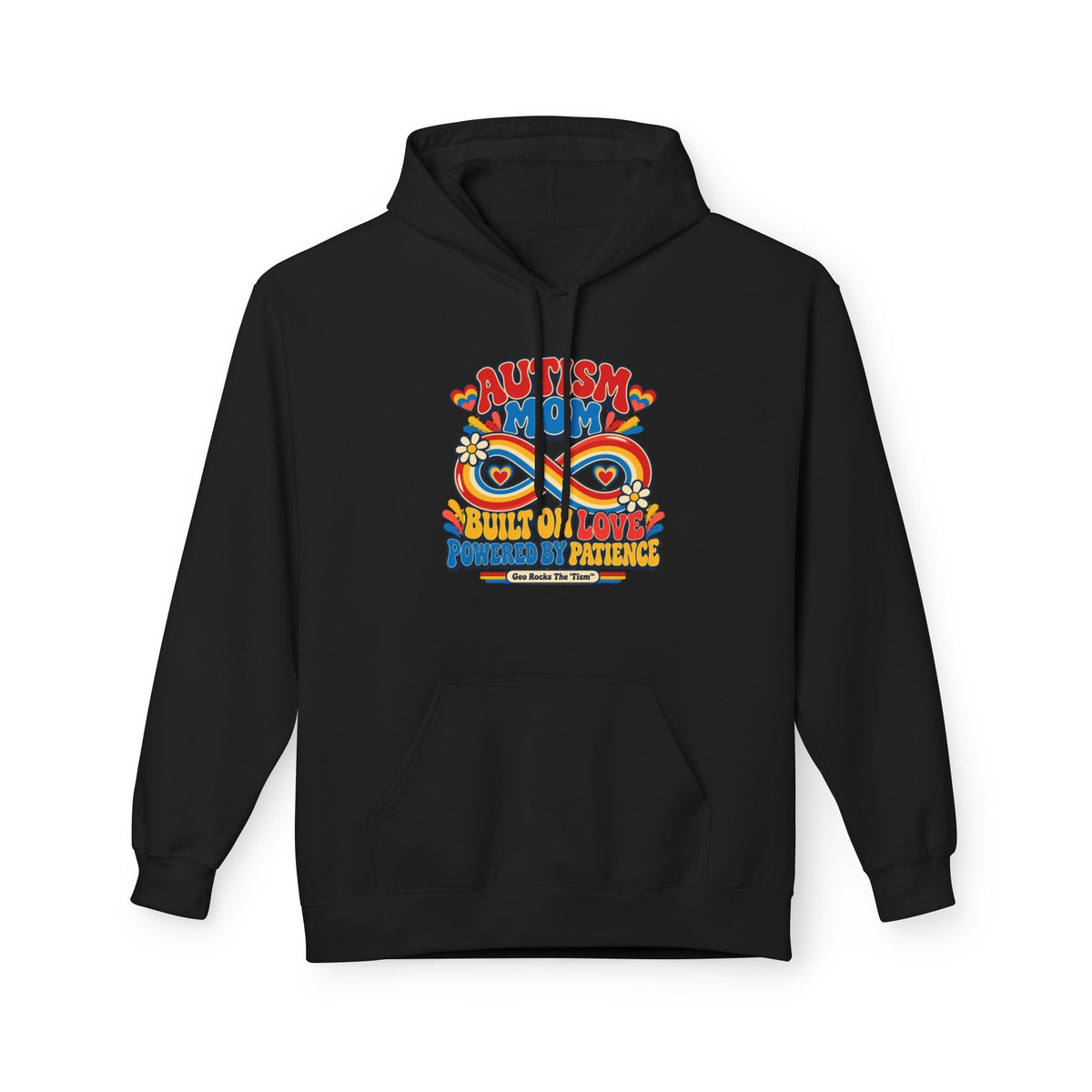 Autism Mom Hoodie-'Built on Love, Fueled by Patience' - Geo Rocks The 'Tism