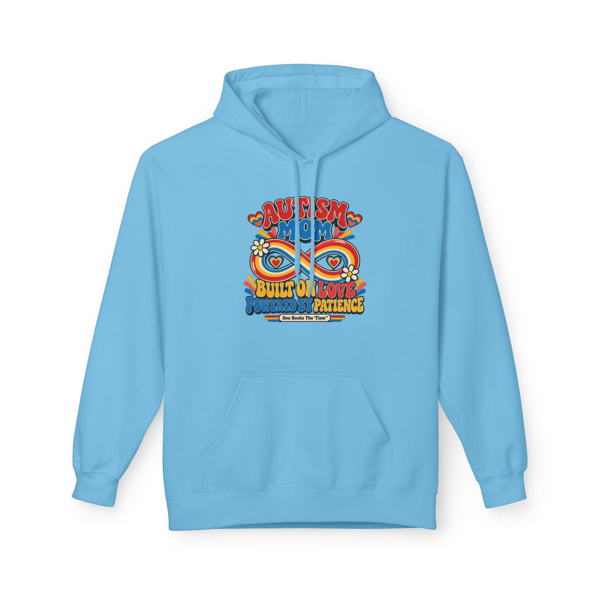 Autism Mom Hoodie-'Built on Love, Fueled by Patience' - Geo Rocks The 'Tism