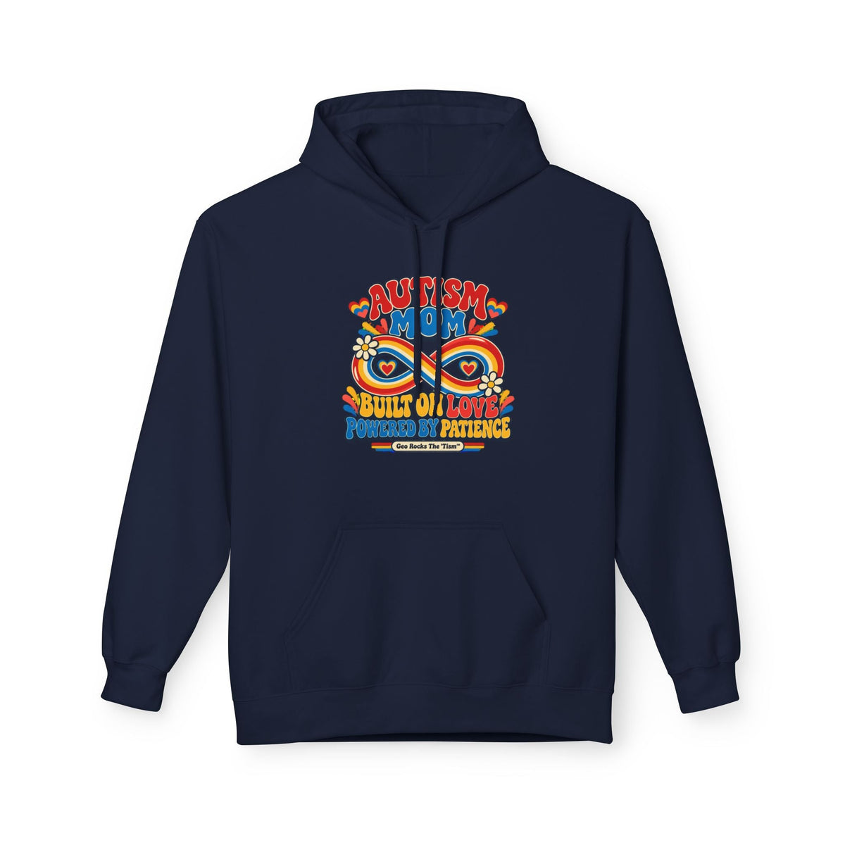Autism Mom Hoodie-'Built on Love, Fueled by Patience' - Geo Rocks The 'Tism