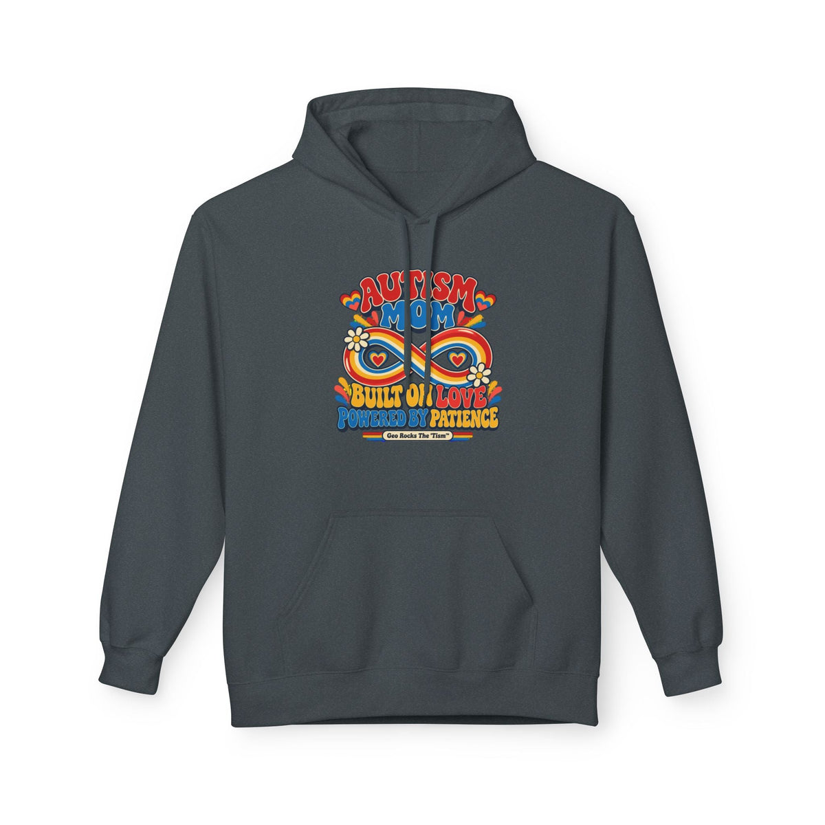 Autism Mom Hoodie-'Built on Love, Fueled by Patience' - Geo Rocks The 'Tism