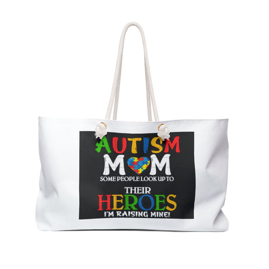 Autism Mom Weekender Bag – "Some People Look Up to Their Heroes, I’m Raising Mine" Travel Tote - Geo Rocks The 'Tism