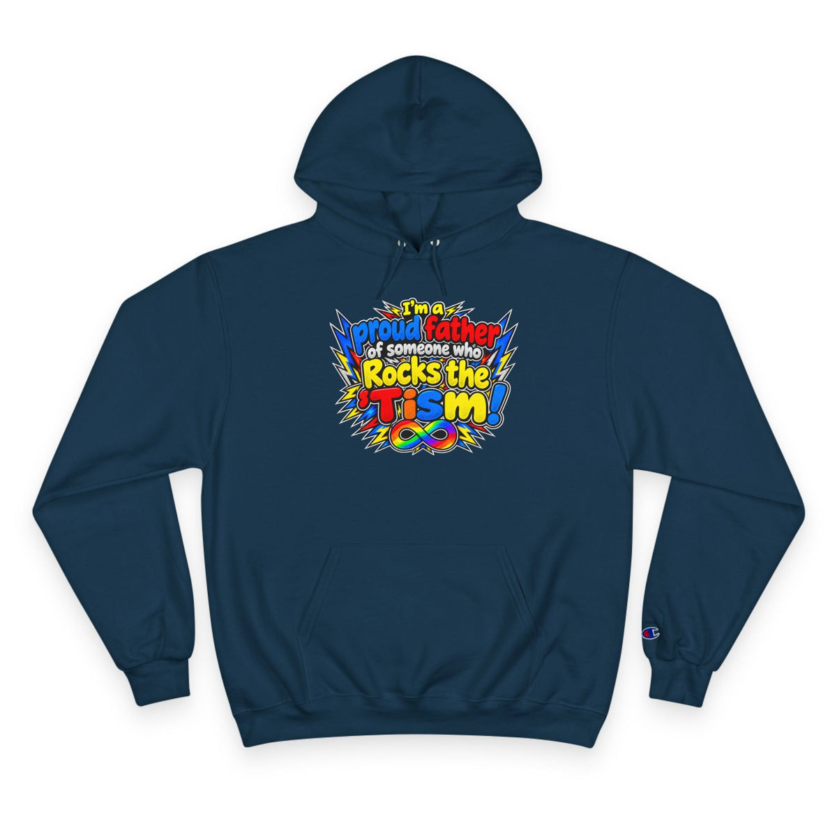 Champion Hoodie "Proud Father of Someone Who Rocks the 'Tism" - Geo Rocks The 'Tism