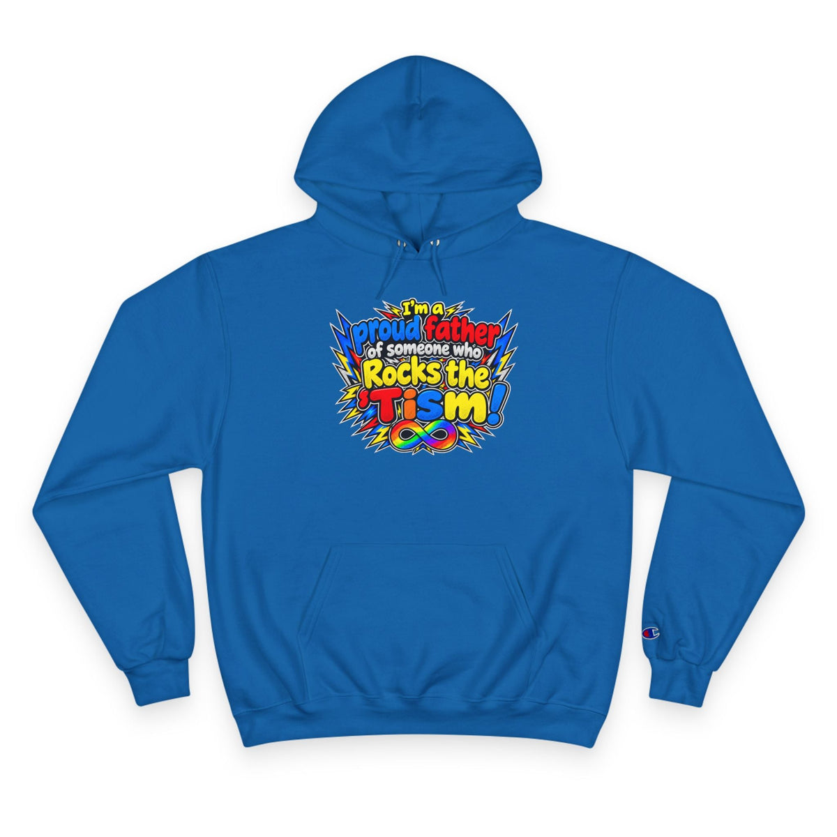 Champion Hoodie "Proud Father of Someone Who Rocks the 'Tism" - Geo Rocks The 'Tism