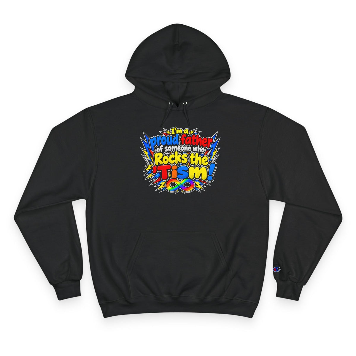 Champion Hoodie "Proud Father of Someone Who Rocks the 'Tism" - Geo Rocks The 'Tism