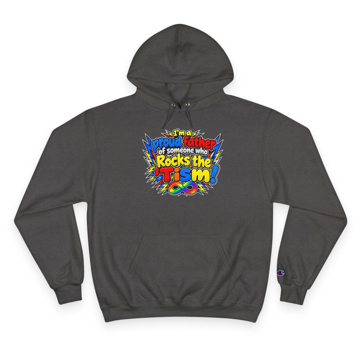 Champion Hoodie "Proud Father of Someone Who Rocks the 'Tism" - Geo Rocks The 'Tism