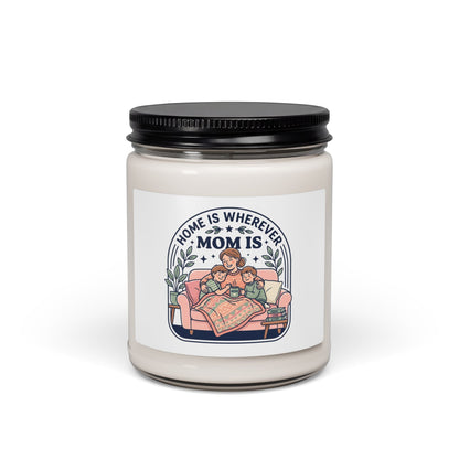 Home Is Wherever Mom Is Candle, Scented Soy Candle | Mother’s Day, Sentimental - Geo Rocks The 'Tism