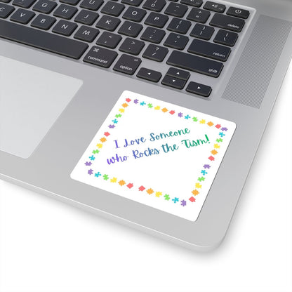 "I Love Someone Who Rocks the Tism" Sticker - Rainbow Puzzle Border Autism Awareness Vinyl Decal - Geo Rocks The 'Tism
